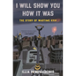 I Will Show You How It Was: The Story of Wartime Kyiv - Hardcover
