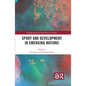 Sport and Development in Emerging Nations - Paperback