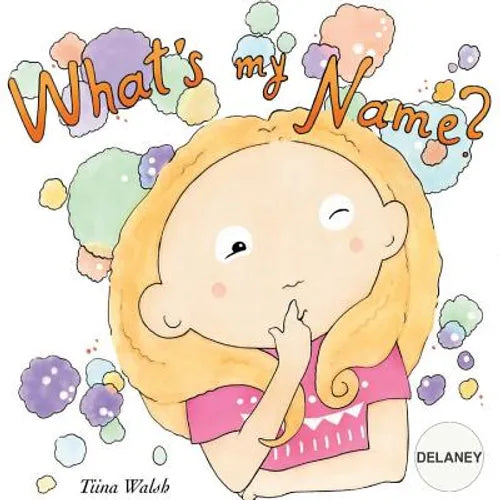 What's my name? DELANEY - Paperback