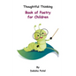 Thoughtful Thinking - Book of Poetry for Children - Paperback