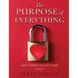 The Purpose of Everything: God's Promises to God's People - Hardcover