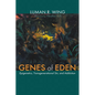 Genes of Eden: Epigenetics, Transgenerational Sin, and Addiction - Paperback