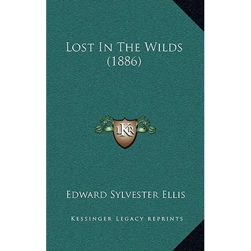 Lost In The Wilds (1886) - Paperback