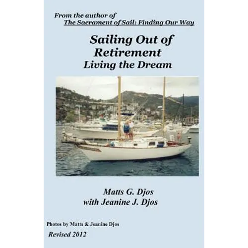 Sailing Out of Retirement: Living the Dream - Paperback