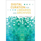 Digital Curation for Libraries and Archives - Paperback