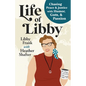 Life of Libby: Chasing Peace & Justice with Humor, Guts, & Passion - Paperback