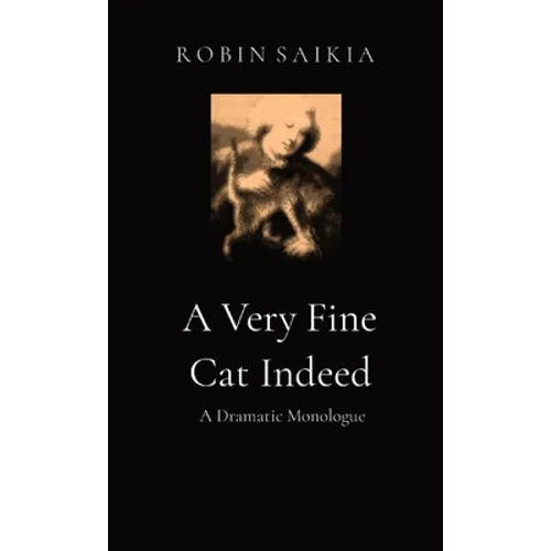 A Very Fine Cat Indeed: A Dramatic Monologue - Paperback
