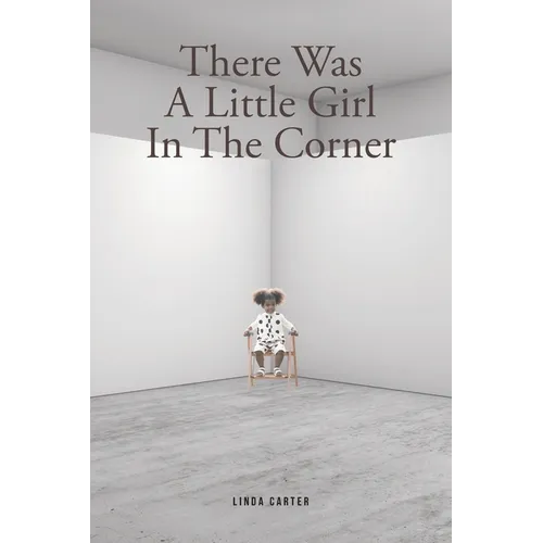There Was A Little Girl In The Corner - Paperback