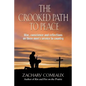 The Crooked Path to Peace: War, Conscience and Reflections on Three Men's Service to Country - Paperback