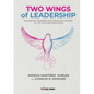 Two Wings of Leadership: Balancing Feminine and Masculine Power in Life and Organizations - Paperback