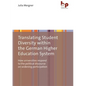 Translating Student Diversity Within the German Higher Education System: How Universities Respond to the Political Discourse on Widening Participation - Paperback