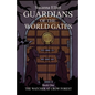 Guardians of the World Gates: The Watcher at Crow Forest - Paperback