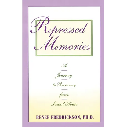 Repressed Memories: A Journey to Recovery from Sexual Abuse - Paperback