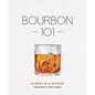 Bourbon 101 - Hardcover