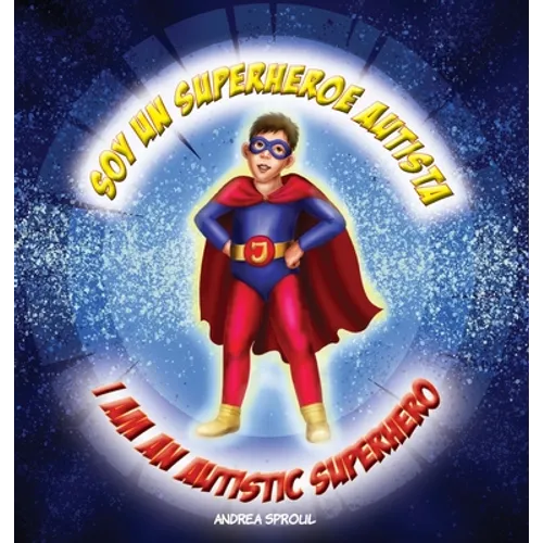 Soy un Superheroe Autista / I am an Autistic Superhero - Hardcover