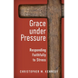 Grace Under Pressure: Responding Faithfully to Stress - Paperback