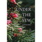 Under the Yew - Paperback