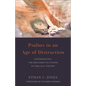 Psalms in an Age of Distraction - Hardcover