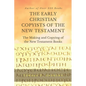 THE EARLY CHRISTIAN COPYISTS of the NEW TESTAMENT: The Making and Copying of the New Testament Books - Paperback