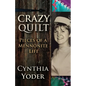 Crazy Quilt: Pieces of a Mennonite Life - Paperback