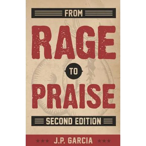 From Rage to Praise - Paperback
