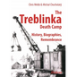 The Treblinka Death Camp: History, Biographies, Remembrance - Paperback