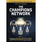 The Champions Network: A Blueprint to Expand Your Influence and Spread Big Ideas in Any Organization - Hardcover