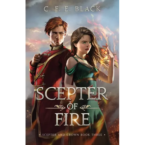 Scepter of Fire: Scepter and Crown Book Three - Paperback