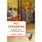 All Consuming: Germans, Jews, and the Meaning of Meat - Hardcover