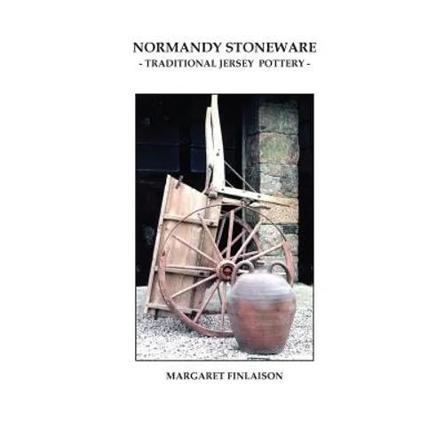 Normandy Stoneware: Traditional Jersey pottery - Paperback