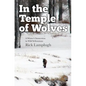 In the Temple of Wolves: A Winter's Immersion in Wild Yellowstone - Paperback