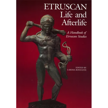 Etruscan Life and Afterlife: A Handbook of Etruscan Studies - Paperback
