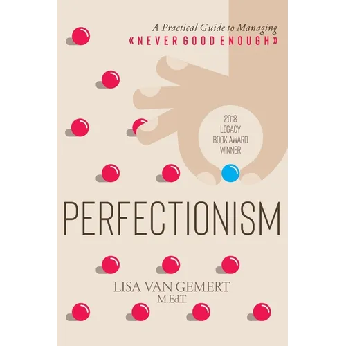 Perfectionism: A Practical Guide to Managing Never Good Enough - Paperback