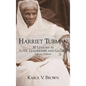 Harriet Tubman: 30 Lessons in Love, Leadership, and Legacy - Hardcover