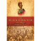 The Black Hawk War of 1832: Volume 10 - Paperback