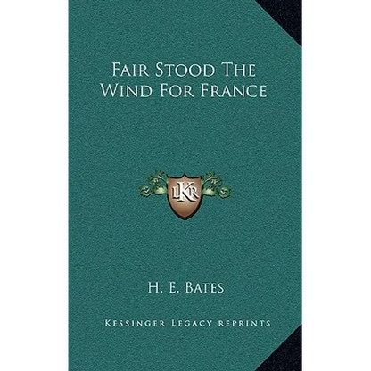 Fair Stood The Wind For France - Hardcover