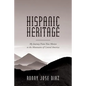 Hispanic Heritage, My Journey From New Mexico to the Mountains of Central America - Paperback