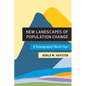 New Landscapes of Population Change: A Demographic World Tour - Paperback