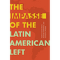 The Impasse of the Latin American Left - Hardcover