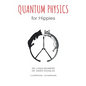 Quantum Physics for Hippies - Paperback