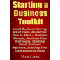 Starting a Business Toolkit: Small Business Startup Set of Tools, Featuring How to Start a Business Manual, Business Plan Workbook, Starting Small - Paperback