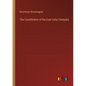 The Constitution of the East India Company - Paperback
