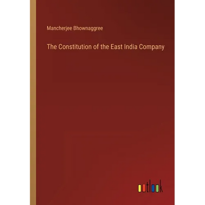 The Constitution of the East India Company - Paperback