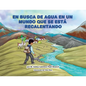 En busca de agua en un mundo que se está recalentando - Paperback