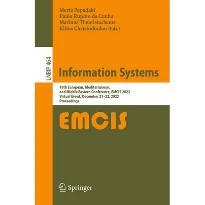 Information Systems: 19th European, Mediterranean, and Middle Eastern Conference, Emcis 2022, Virtual Event, December 21-22, 2022, Proceedings - Paperback