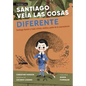 Santiago Veía Las Cosas Diferente: Santiago Ramón Y Cajal, Artista, Médico, Padre de la Neurociencia - Hardcover