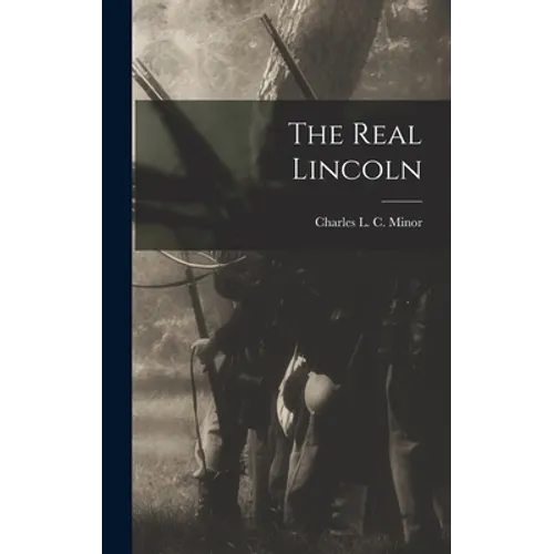 The Real Lincoln - Hardcover
