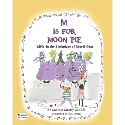 M Is for Moon Pie: ABCs IN THE BIRTHPLACE OF MARDI GRAS - Paperback