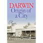 Darwin: Origin of a City - The 1870s - Paperback