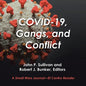 Covid-19, Gangs, and Conflict: A Small Wars Journal-El Centro Reader - Paperback